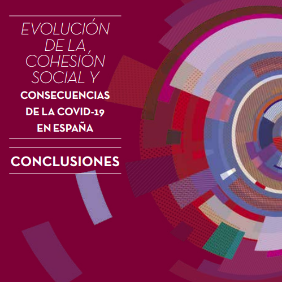 Evolución de la cohesión social y consecuencias de la Covid-19 en España: conclusiones