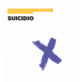 Comunicación, Infancia y Adolescencia: guía para Periodistas: suicidio